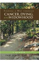 Finding a Way through Cancer, Dying, and Widowhood