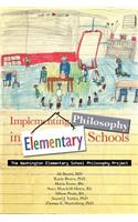 Implementing Philosophy in Elementary Schools: The Washington Elementary School Philosophy Project