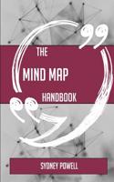 The Mind Map Handbook - Everything You Need to Know about Mind Map