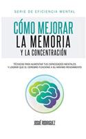 Cómo mejorar la memoria y la concentración