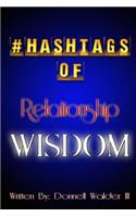 #Hashtages of Relationship Wisdom