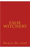 False Witchery