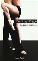 Tango Knigge: Ein kleiner Leitfaden für Tänzer und Tangobegeisterte.