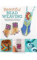 Beautiful Bead Weaving: Simple Techniques and Patterns for Creating Stunning Loom Jewelry(English)