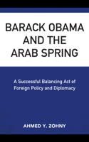 Barack Obama and the Arab Spring