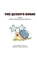 The Queen's Horse: Follow the Path and Enjoy the Journey