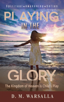 Playing in the Glory: the Kingdom of Heaven is child's play