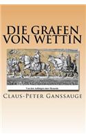 Die Grafen Von Wettin: Von Den Anfaengen Einer Dynastie