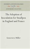 The Adoption of Inoculation for Smallpox in England and France