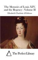 The Memoirs of Louis XIV. and the Regency - Volume II