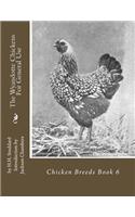 Wyandotte Chickens For General Use: Chicken Breeds Book 6