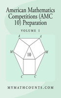 American Mathematics Competitions (AMC 10) Preparation (Volume 1): (American Mathematics Competitions (AMC 10) Preparation)