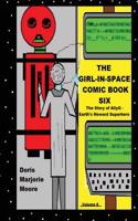The Girl in Space Comic Book Six