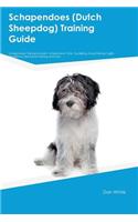 Schapendoes (Dutch Sheepdog) Training Guide Schapendoes Training Includes: Schapendoes Tricks, Socializing, Housetraining, Agility, Obedience, Behavioral Training and More