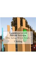 Tabernacle of Adam System and the Salem Witch Trials: (English)