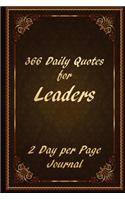 366 Daily Quotes for Leaders - 2 Day per Page Journal