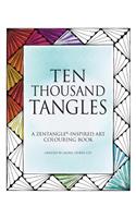 Ten Thousand Tangles: A Zentangle-Inspired Art Colouring Book