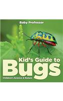 Kid's Guide to Bugs - Children's Science & Nature