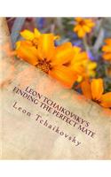 Leon Tchaikovsky's Finding the Perfect Mate