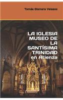 IGLESIA MUSEO DE LA SANTÍSIMA TRINIDAD en Atienza