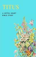 Joyful-Heart Bible Study Titus