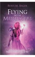 Flying with Messengers