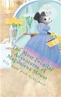 The Most Peculiar Adventures of Magdalena Mouse