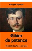 Gibier de potence: (French)