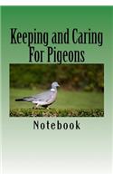 Keeping and Caring For Pigeons: 150 page lined notebook