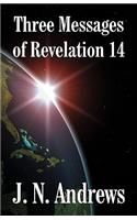 Three Messages of Revelation 14