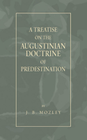 Treatise on the Augustinian Doctrine of Predestination