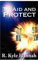 To Aid and Protect
