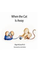 When the Cat Is Away