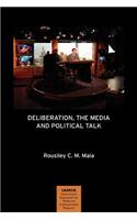 Deliberation, the Media and Political Talk