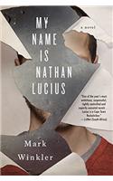 My Name Is Nathan Lucius