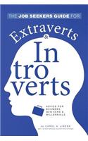 The Job Seekers Guide for Extraverts and Introverts, Advice for Boomers, Gen Xers and Millennials