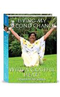Living My Second Chance with a Grateful Heart