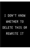 I Don't Know Whether To Delete This Or Rewrite It