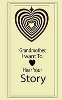 Grandmother, I want To Hear Your Story