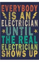 Everybody Is An Electrician Until The Real Electrician Shows Up