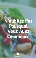 N'oubliez Pas Pourquoi Vous Avez Commencé