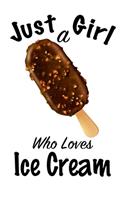 Just A Girl Who Loves Ice Cream