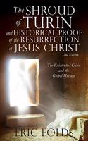 Shroud of Turin and Historical Proof of the Resurrection of Jesus Christ