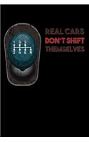 Real Cars Don't Shift Themselves