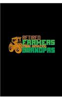 Retired farmers make amazing grandpas: Food Journal - Track your Meals - Eat clean and fit - Breakfast Lunch Diner Snacks - Time Items Serving Cals Sugar Protein Fiber Carbs Fat - 110 pag