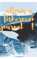 allows a fisherman journal