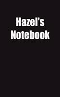 Hazel's Notebook: 6x9 Lined Notebook, Gift For a Friend or a Colleague (Gift For Someone You Love)