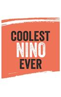 Coolest Nino Ever Notebook, Ninos Gifts Nino Appreciation Gift, Best Nino Notebook A beautiful