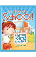 It's Time for School! (Activity Book for 3rd Graders)