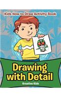 Drawing with Detail